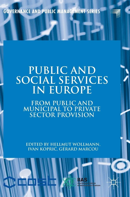 Public and Social Services in Europe: From Public and Municipal to Private Sector Provision (Governance and Public Management)