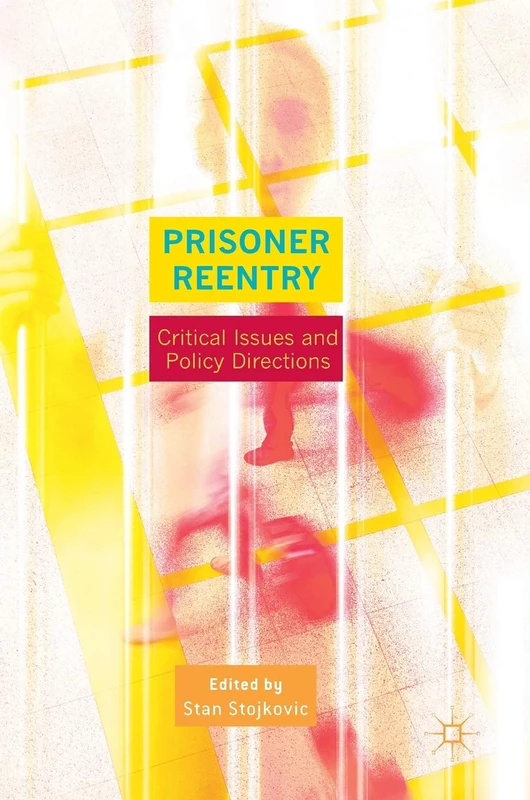 Prisoner Reentry: Critical Issues and Policy Directions