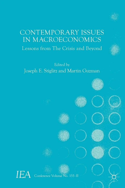 Contemporary Issues in Macroeconomics: Lessons from The Crisis and Beyond (International Economic Association Series)