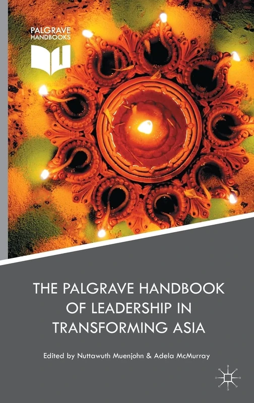 The Palgrave Handbook of Leadership in Transforming Asia