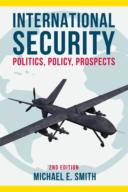 International Security: Politics, Policy, Prospects