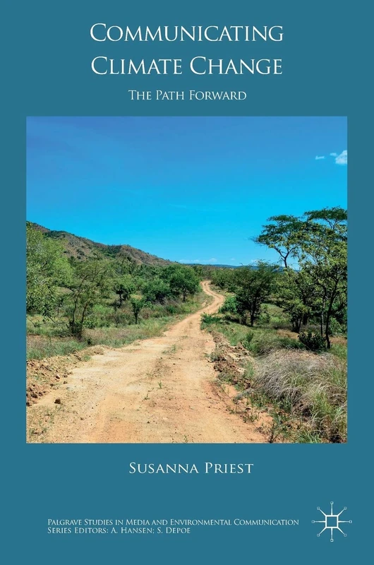 Communicating Climate Change: The Path Forward (Palgrave Studies in Media and Environmental Communication) - Image 1