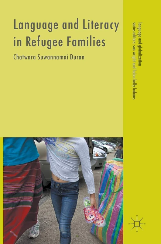 Language and Literacy in Refugee Families (Language and Globalization)