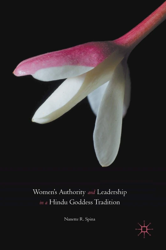 Women’s Authority and Leadership in a Hindu Goddess Tradition