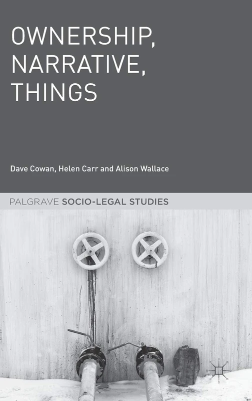 Ownership, Narrative, Things (Palgrave Socio-Legal Studies)