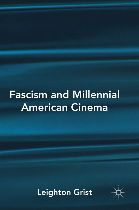 Fascism and Millennial American Cinema