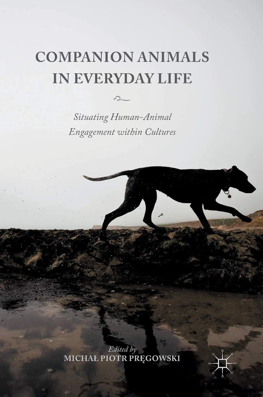 Companion Animals in Everyday Life: Situating Human-Animal Engagement within Cultures