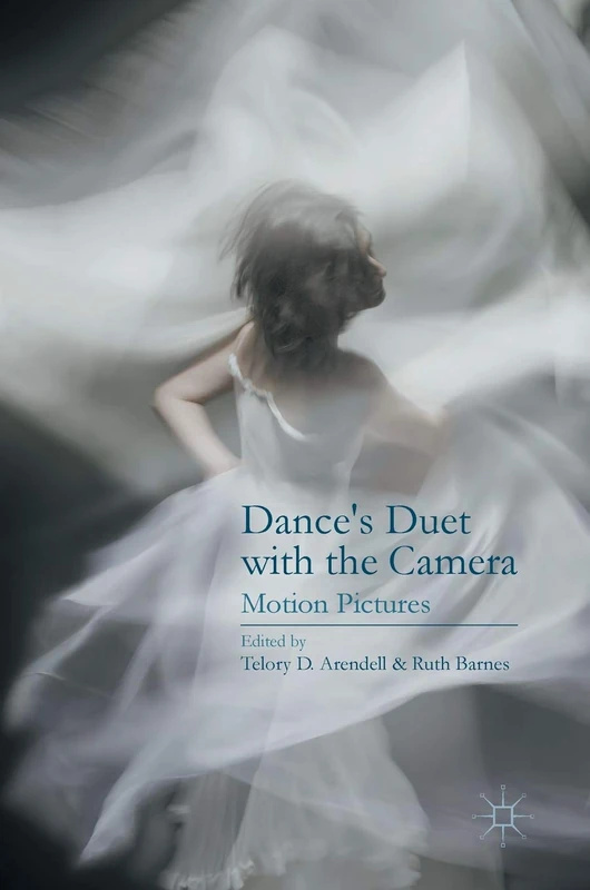 Dance’s Duet with the Camera: Motion Pictures