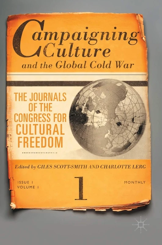 Campaigning Culture and the Global Cold War: The Journals of the Congress for Cultural Freedom