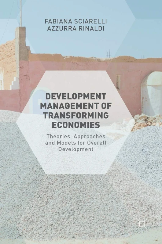 Development Management of Transforming Economies: Theories, Approaches and Models for Overall Development