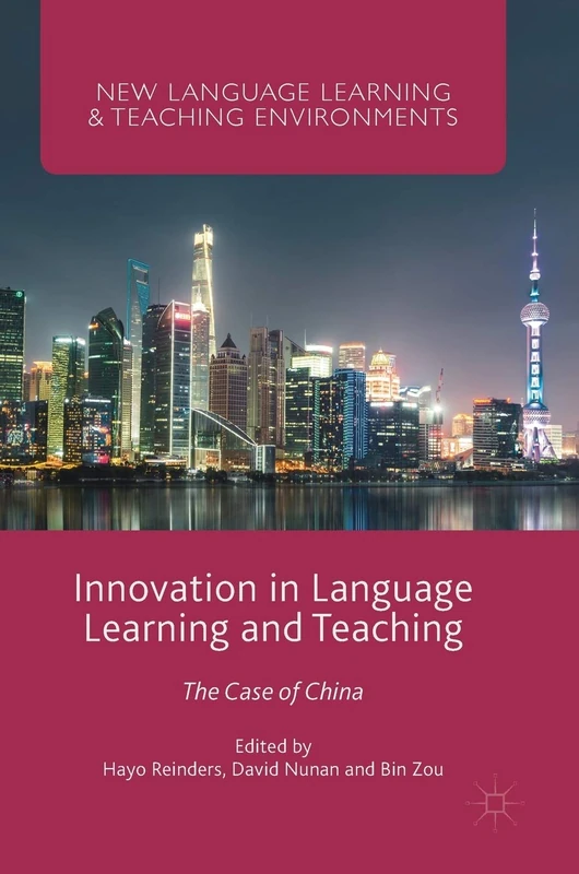 Innovation in Language Learning and Teaching: The Case of China (New Language Learning and Teaching Environments)