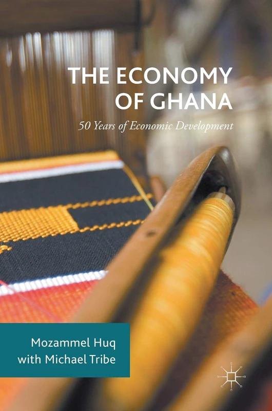 The Economy of Ghana: 50 Years of Economic Development