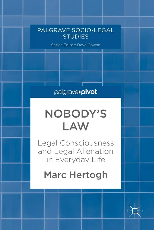 Nobody's Law: Legal Consciousness and Legal Alienation in Everyday Life (Palgrave Socio-Legal Studies) - Image 1