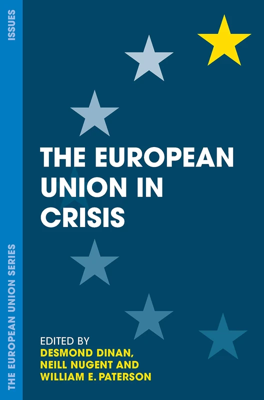 The European Union in Crisis: 136 (The European Union Series)