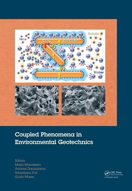 Coupled Phenomena in Environmental Geotechnics: From Theoretical and Experimental Research to Practical Applications: Proceedings of the International ... Issmge Tc 215, Torino, Italy, 1-3 July 2013