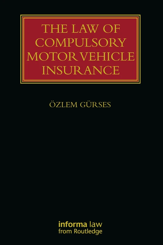 The Law of Compulsory Motor Vehicle Insurance (Lloyd's Insurance Law Library)