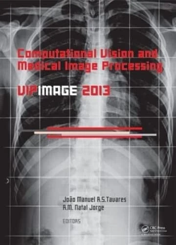 Computational Vision and Medical Image Processing IV: VIPIMAGE 2013: 4