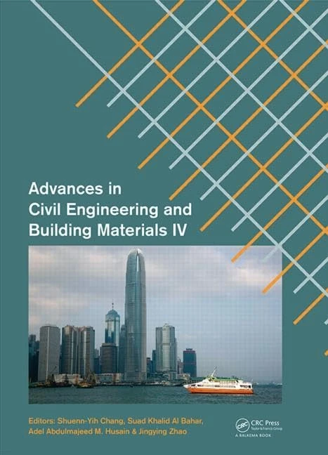 Advances in Civil Engineering and Building Materials IV: Selected papers from the 2014 4th International Conference on Civil Engineering and Building ... (CEBM 2014), 15-16 November 2014, Hong Kong