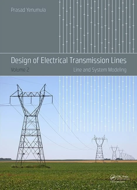 Design of Electrical Transmission Lines: Line and System Modeling