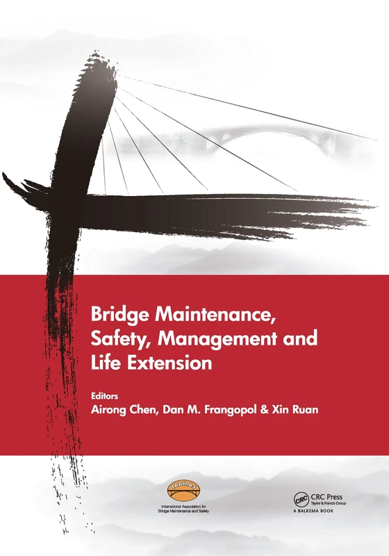 Bridge Maintenance, Safety, Management and Life Extension: Proceedings of the Seventh International Conference on Bridge Maintenance, Safety and Management, 7-11 July 2014, Shanghai, China