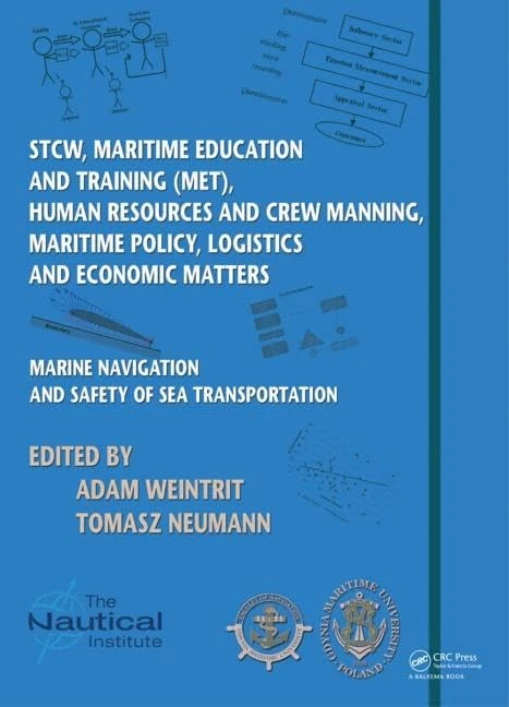 Marine Navigation and Safety of Sea Transportation: STCW, Maritime Education and Training (MET), Human Resources and Crew Manning, Maritime Policy, Logistics and Economic Matters