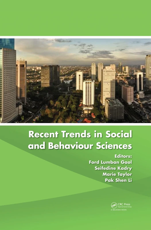 Recent Trends in Social and Behaviour Sciences: Proceedings of the International Congress on Interdisciplinary Behaviour and Social Sciences 2013