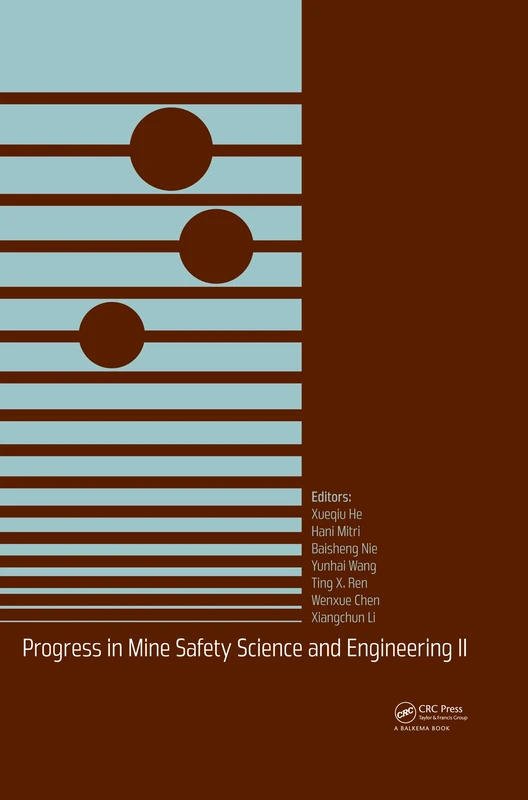 Progress in Mine Safety Science and Engineering II: Proceedings of the 2nd International Symposium of Mine Safety Science and Engineering, Beijing, China, 21-23 September 2013: 2