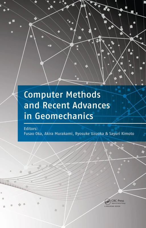 Computer Methods and Recent Advances in Geomechanics: Proceedings of the 14th International Conference of International Association for Computer ... Kyoto, Japan, 22-25. September 2014