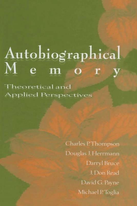 Autobiographical Memory: Theoretical and Applied Perspectives