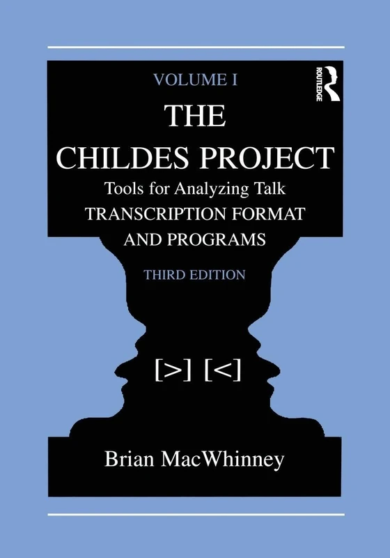 The Childes Project: Tools for Analyzing Talk, Volume I: Transcription format and Programs