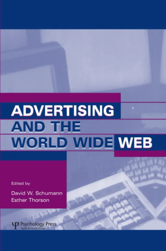 Advertising and the World Wide Web (Advertising and Consumer Psychology)