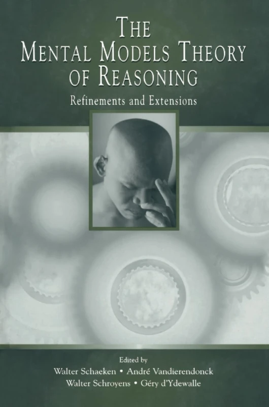 The Mental Models Theory of Reasoning: Refinements and Extensions