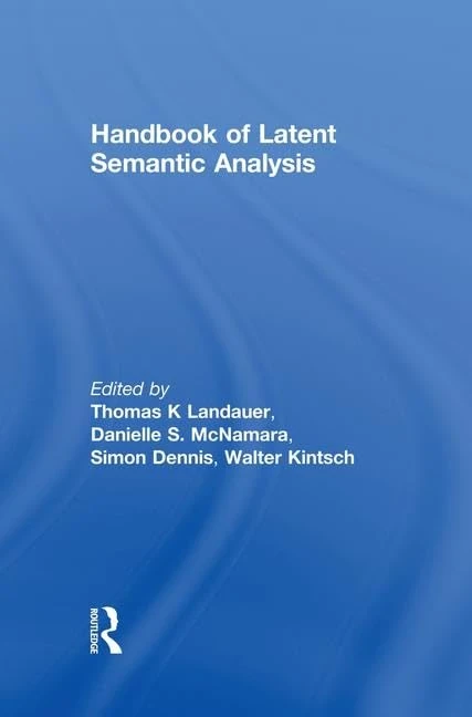Handbook of Latent Semantic Analysis (University of Colorado Institute of Cognitive Science Series)
