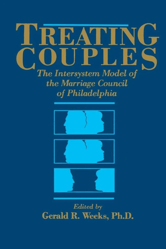 Treating Couples: The Intersystem Model Of The Marriage Council Of Philadelphia