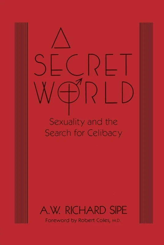 A Secret World: Sexuality And The Search For Celibacy