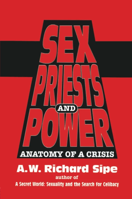 Sex, Priests, And Power: Anatomy Of A Crisis