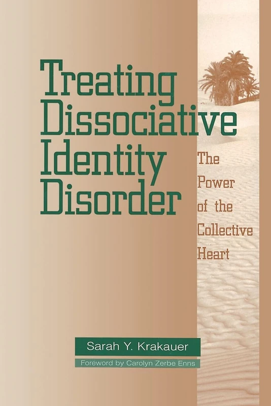 Treating Dissociative Identity Disorder: The Power of the Collective Heart