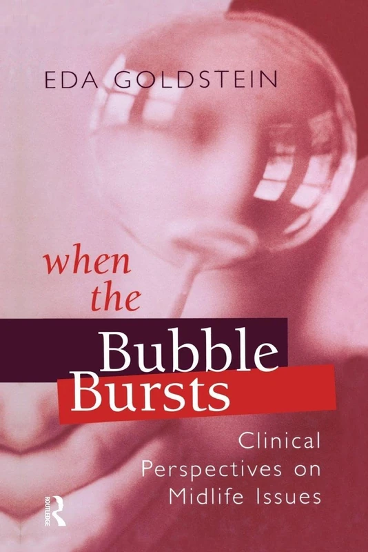 When the Bubble Bursts: Clinical Perspectives on Midlife Issues