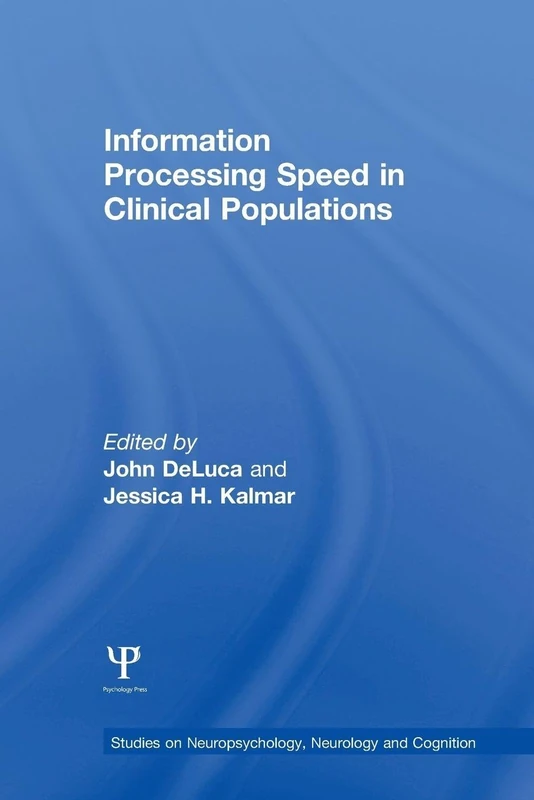 Information Processing Speed in Clinical Populations (Studies on Neuropsychology, Neurology and Cognition)