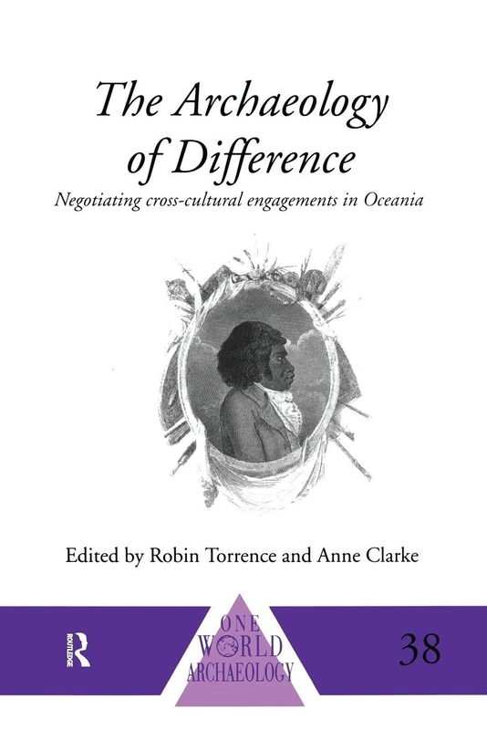 The Archaeology of Difference: Negotiating Cross-Cultural Engagements in Oceania (One World Archaeology) - Image 1