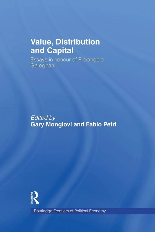 Value, Distribution and Capital (Routledge Frontiers of Political Economy)