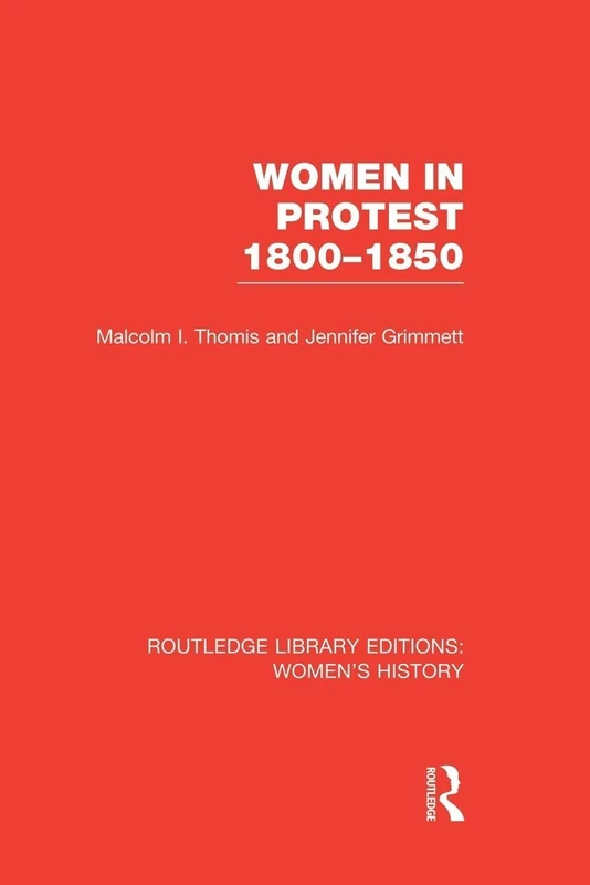 Women in Protest 1800-1850 (Routledge Library Editions: Women's History)