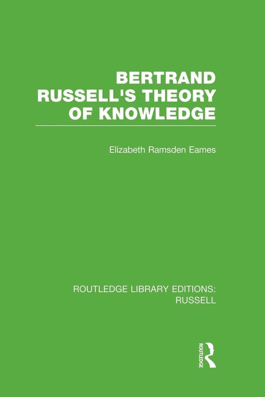 Bertrand Russell's Theory of Knowledge: 2 (Routledge Library Editions: Russell)