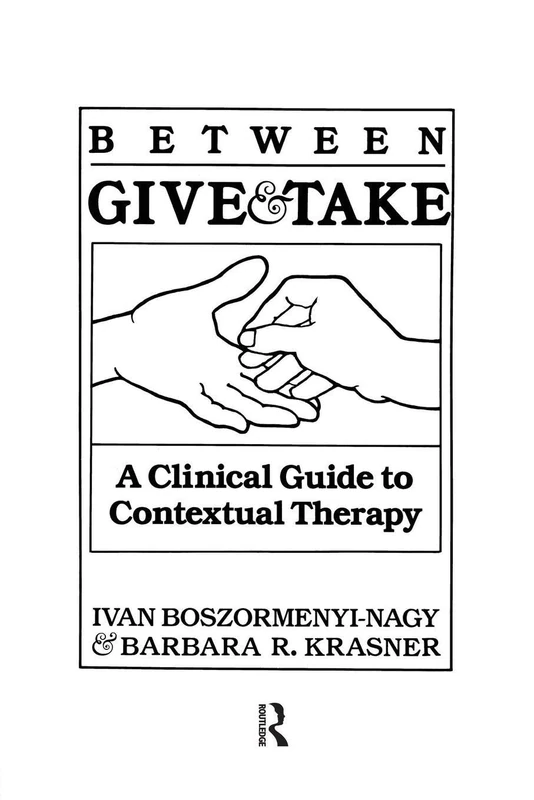 Between Give And Take: A Clinical Guide To Contextual Therapy - Image 1