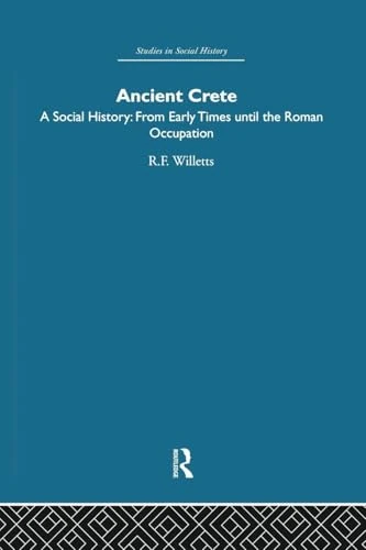 Ancient Crete: From Early Times Until the Roman Occupation