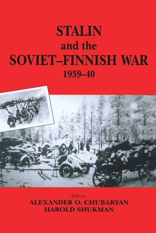 Stalin and the Soviet-Finnish War, 1939-1940 (Soviet Russian Study of War)