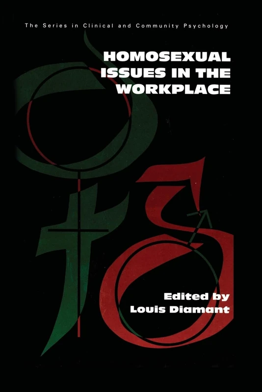 Homosexual Issues In The Workplace (The Series in Clinical and Community Psychology)