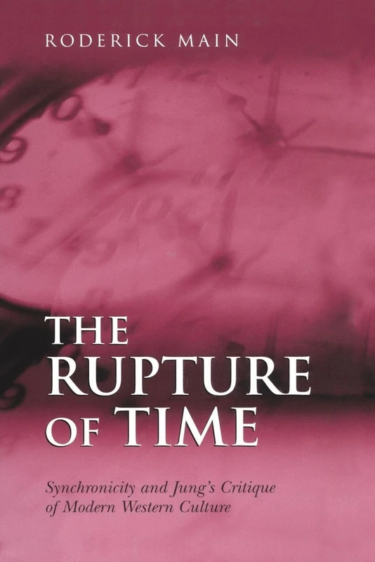 The Rupture of Time: Synchronicity and Jung's Critique of Modern Western Culture