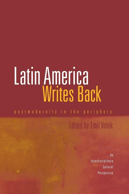 Latin America Writes Back: Postmodernity in the Periphery (Hispanic Issues)
