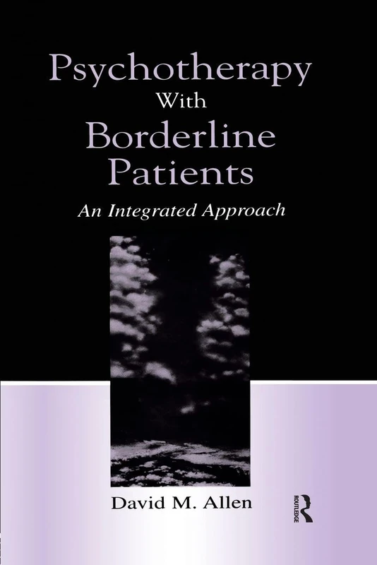 Psychotherapy With Borderline Patients: An Integrated Approach
